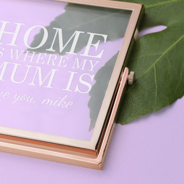 Personalised Rose Gold Frame – Home is Where my Mum is