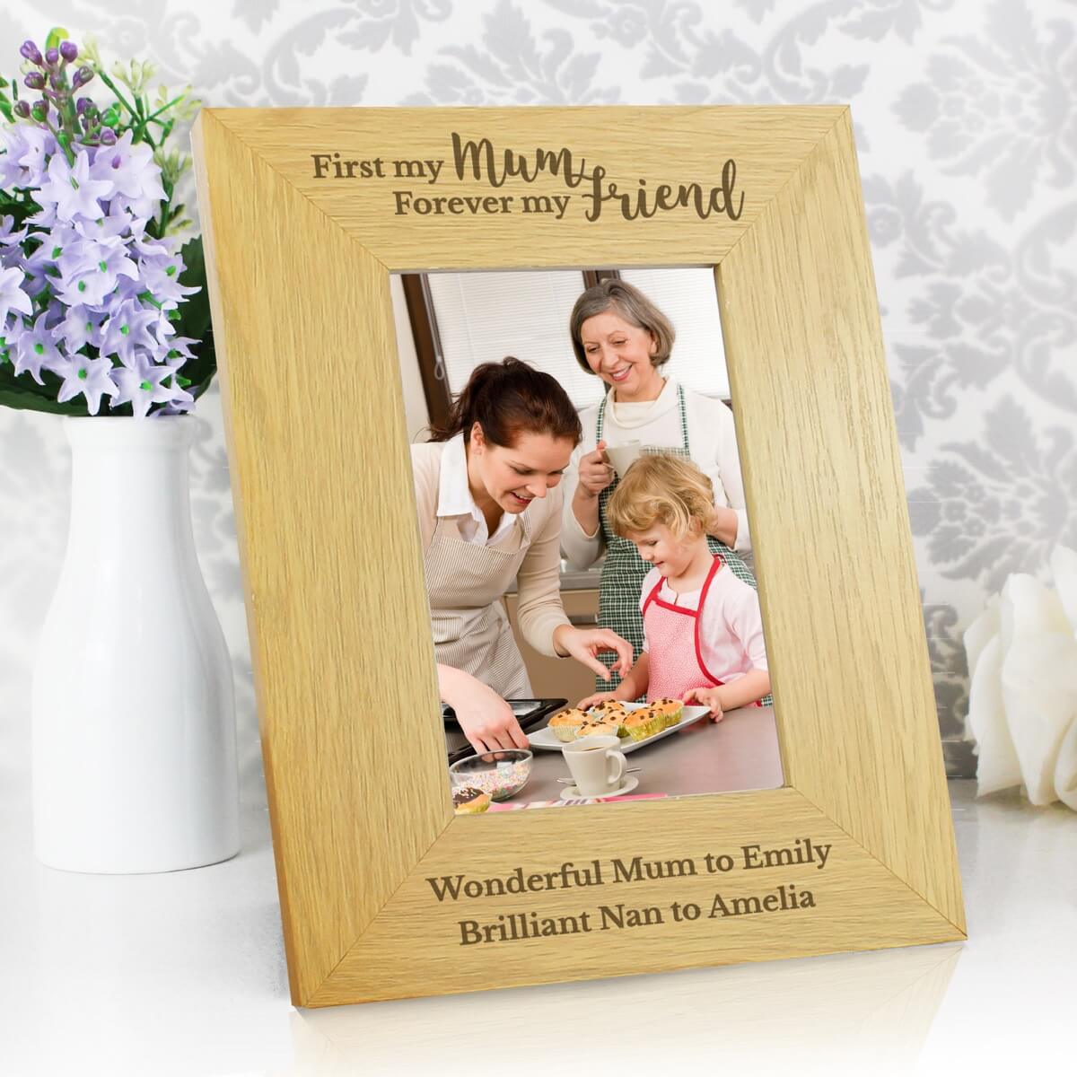 Personalised ‘First My Mum, Forever My Friend’ 6×4 Oak Finish Photo Frame