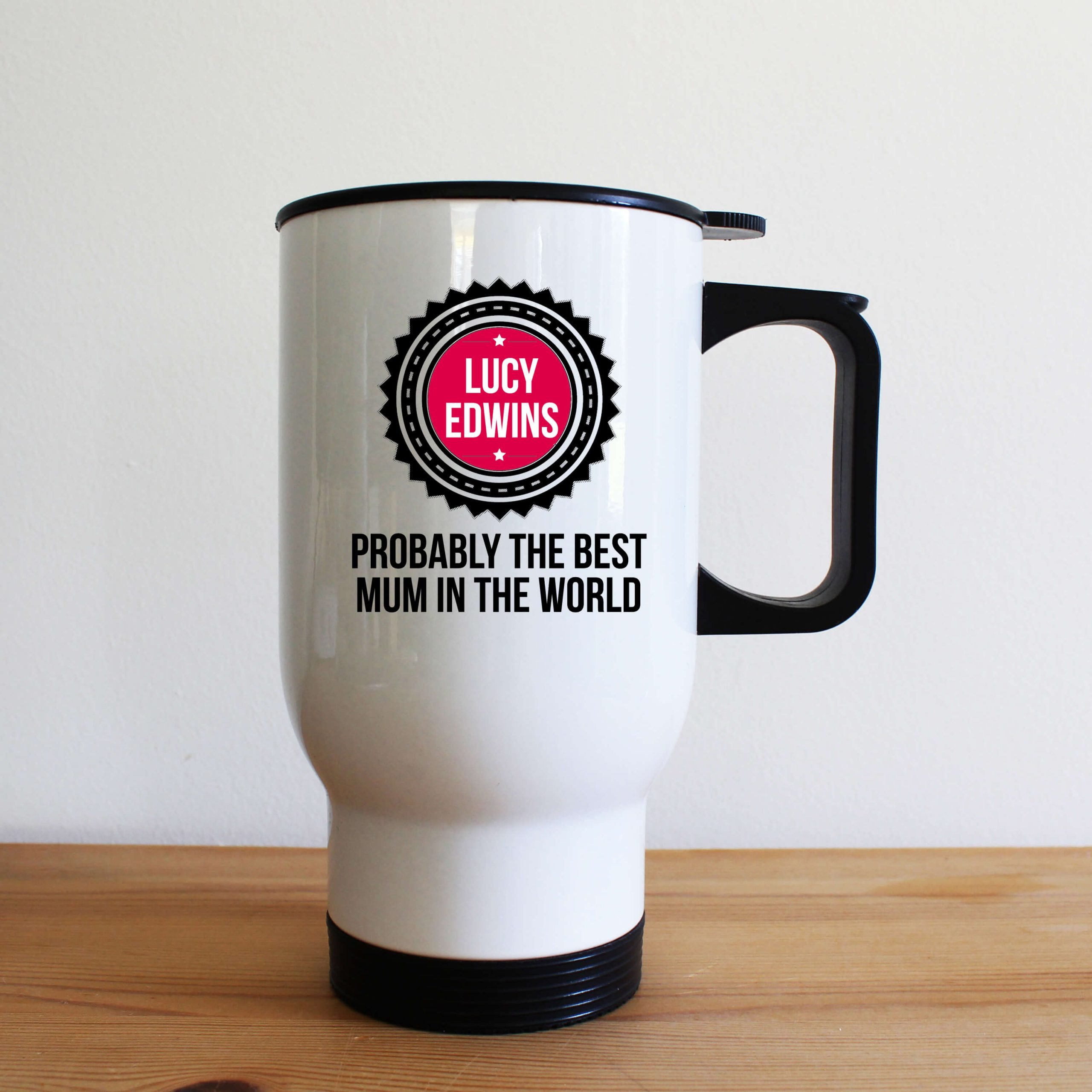 Personalised Probably The Best Mum Travel Mug
